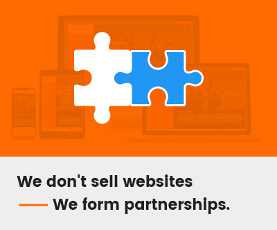 We don't sell websites - We form partnerships