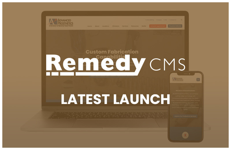 Latest Launch from Remedy CMS | Advanced Prosthetics